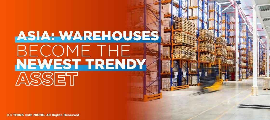 asia-warehouses-become-the-newest-trendy-asset