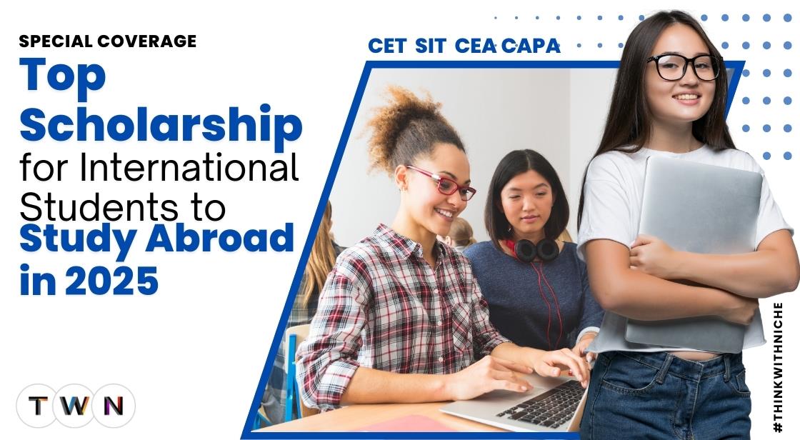 Top Scholarships for International Students to Study Abroad in 2025