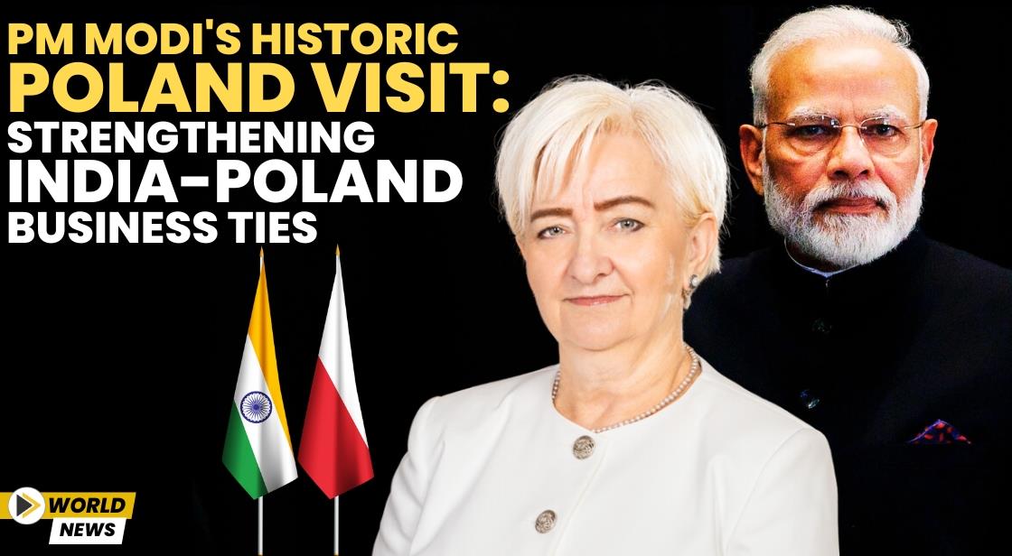 PM Modi's Historic Poland Visit: Strengthening India-Poland Business Ties