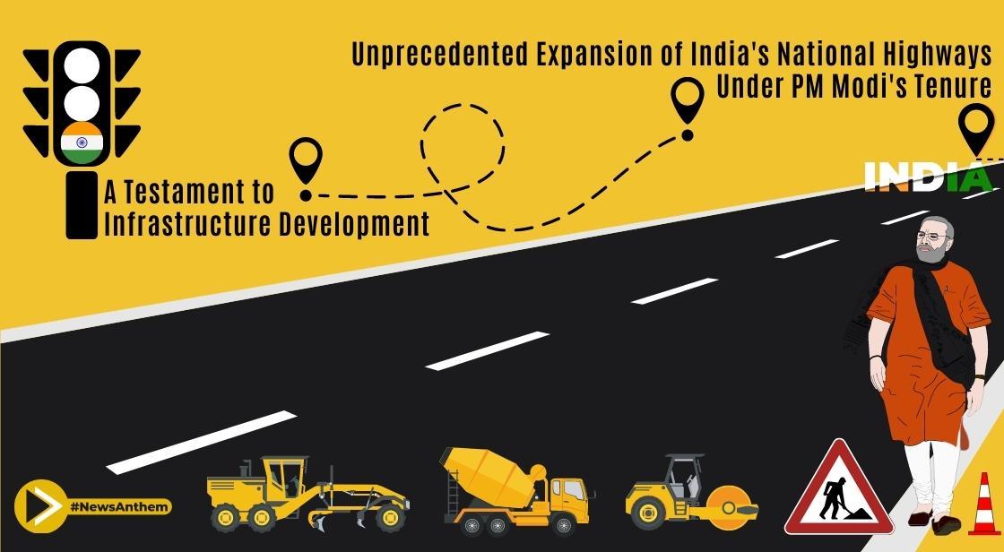Decade of Progress: The Modi Government Witnesses A Monumental Leap in National Highway Expansion