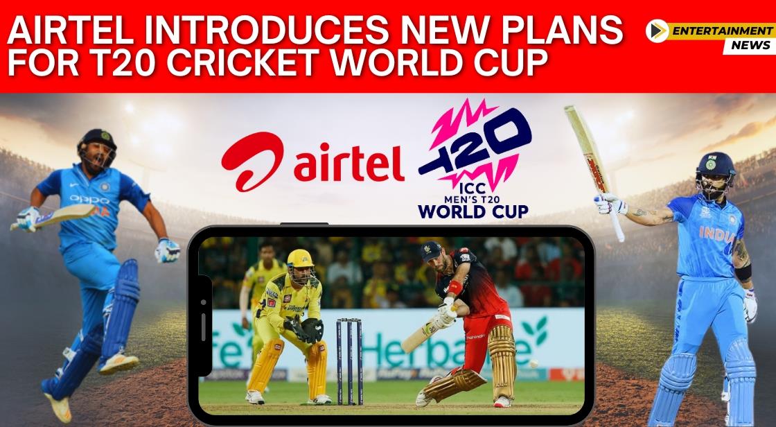 Airtel Launches Exclusive Plans for T20 Cricket World Cup Fans