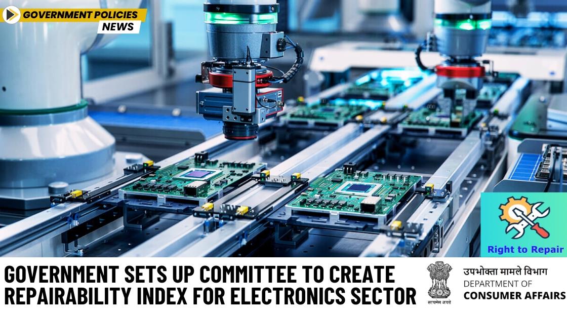Government Sets Up Committee to Create Repairability Index for Electronics Sector