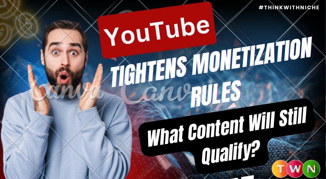 YouTube Tightens Monetization Rules: What Content Will Still Qualify?