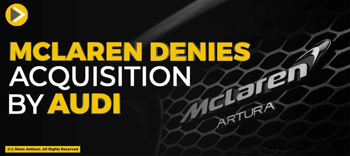 McLaren Denies Acquisition by Audi
