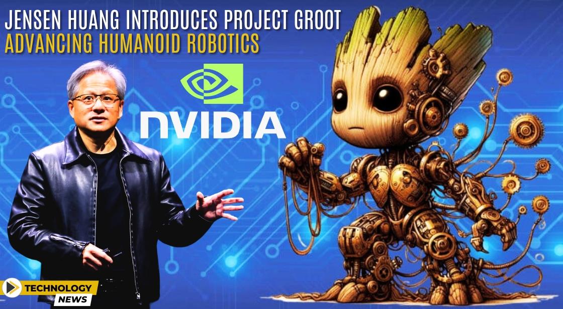 Ensen Huang Introduces Project GR00T: Advancing Humanoid Robotics