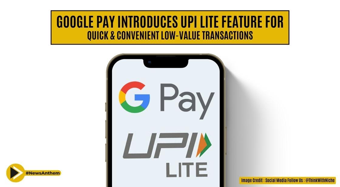 Google Pay Introduces UPI LITE Feature for Quick and Convenient Low-Value Transactions