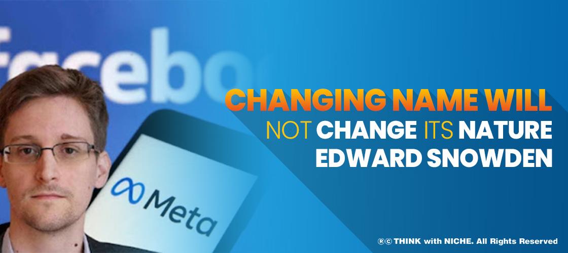 Changing Name Will Not Change Its Nature: Edward Snowden