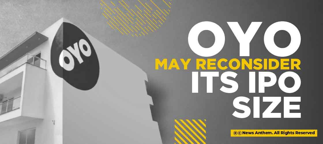 OYO may reconsider its IPO size