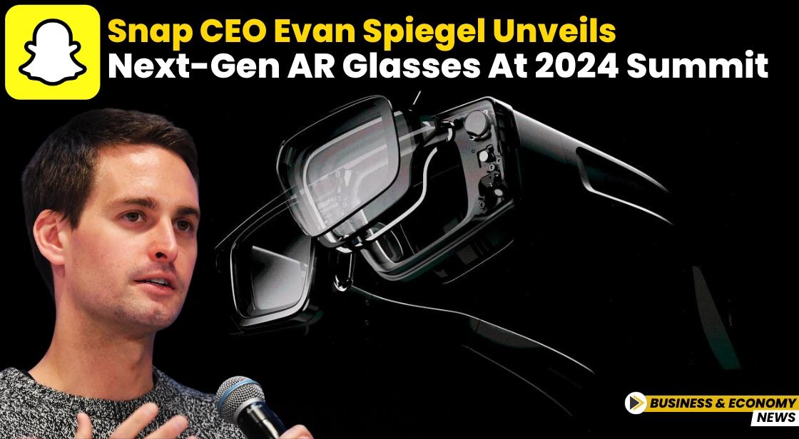 Snap CEO Evan Spiegel Unveils Next-Gen AR Glasses at 2024 Summit