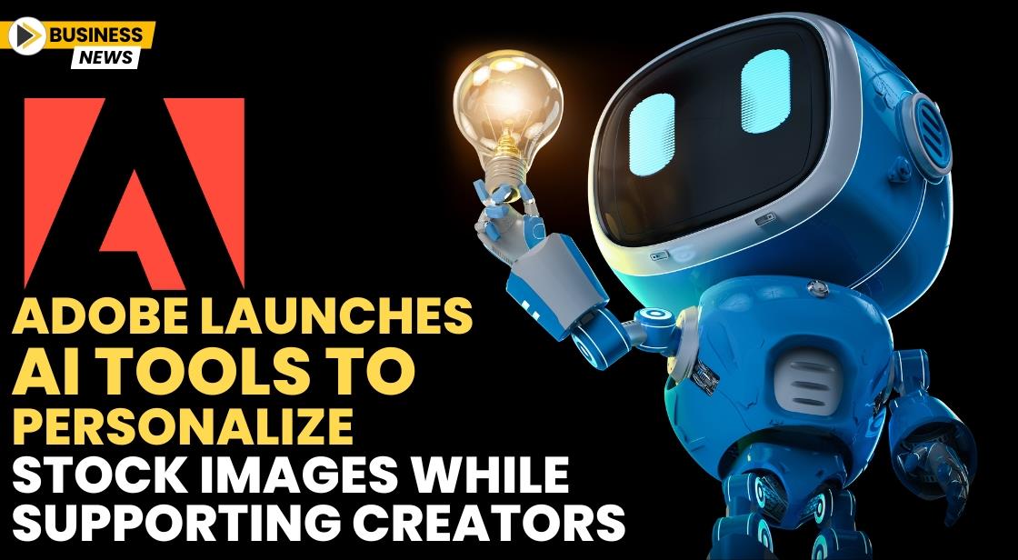 Adobe Launches AI Tools to Personalize Stock Images While Supporting Creators