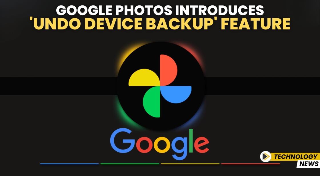 Google Photos Introduces 'Undo Device Backup' Feature