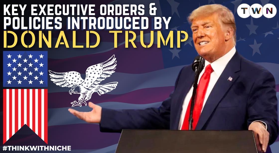 Key Executive Orders and Policies Introduced by Donald Trump