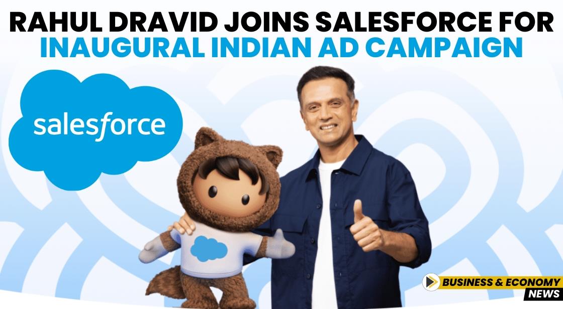 Rahul Dravid Joins Salesforce for Inaugural Indian Ad Campaign