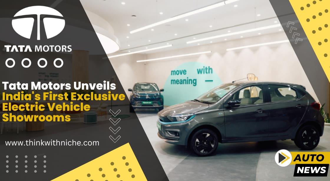 Tata Motors Unveils India's First Exclusive Electric Vehicle Showrooms