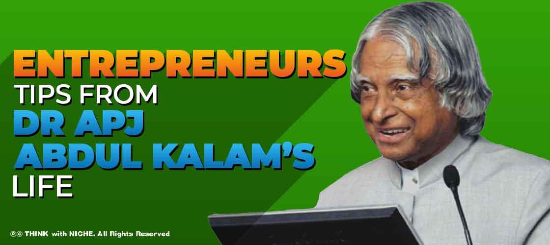 entrepreneurs-tips-from-dr-apj-abdul-kalam-s-life