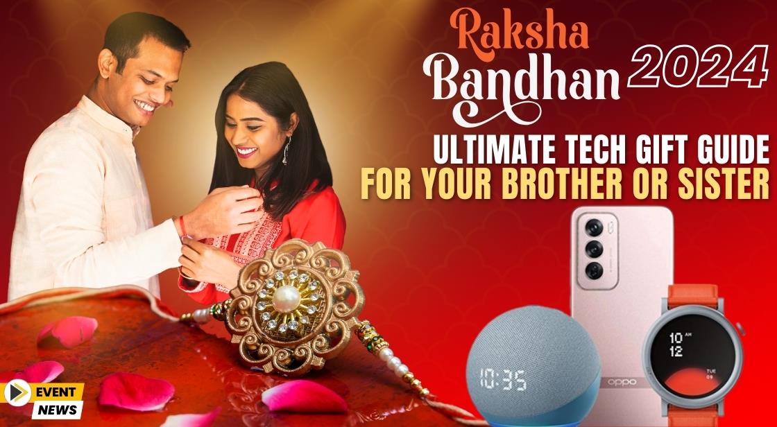 Raksha Bandhan 2024: Ultimate Tech Gift Guide for Your Brother or Sister