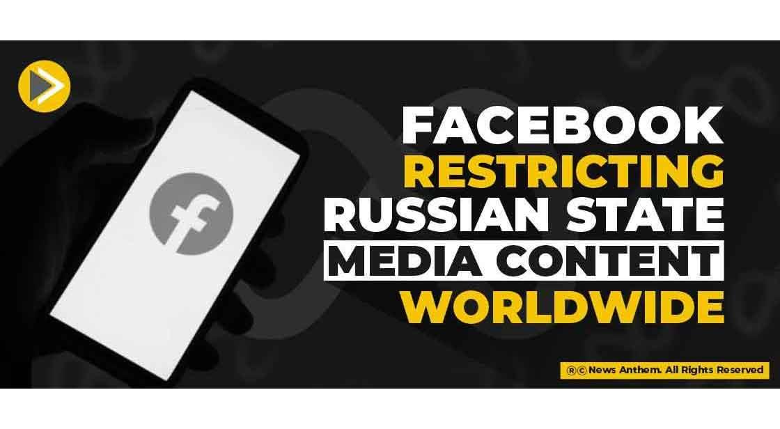 Facebook restricting Russian State Media Content Worldwide