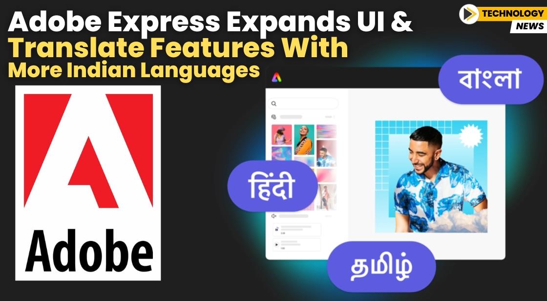 Adobe Express Expands UI and Translate Features with More Indian Languages