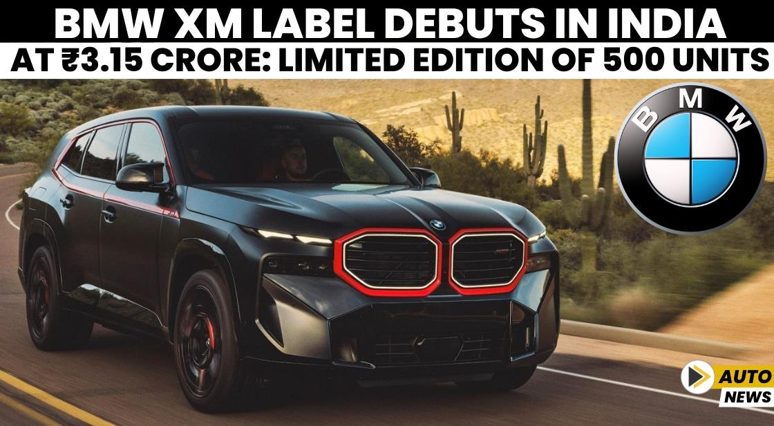 BMW XM Label Debuts in India at ₹3.15 Crore: Limited Edition of 500 Units