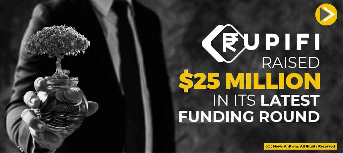 Rupifi raised $25 Million in its Latest Funding Round