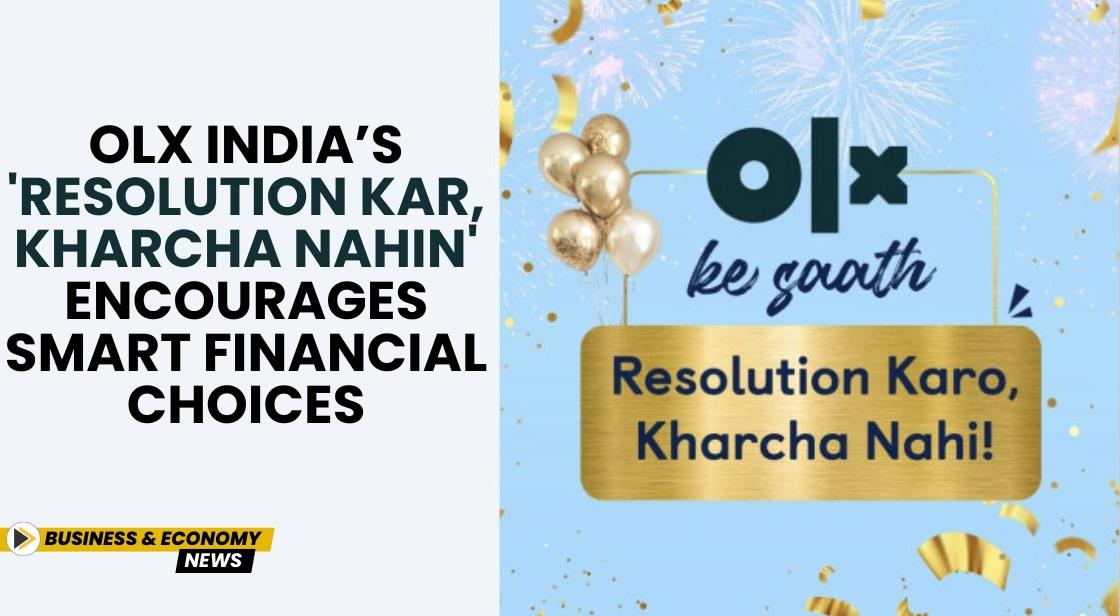 OLX India’s 'Resolution Kar, Kharcha Nahin' Encourages Smart Financial Choices
