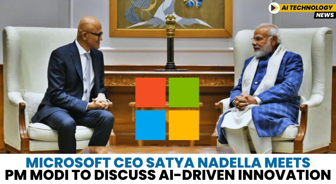 Microsoft CEO Satya Nadella Meets PM Modi to Discuss AI-Driven Innovations