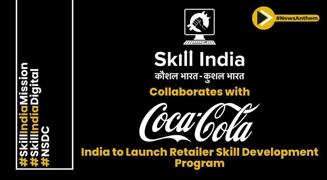 Skill India Collaborates with Coca-Cola India to Launch Retailer Skill Development Program