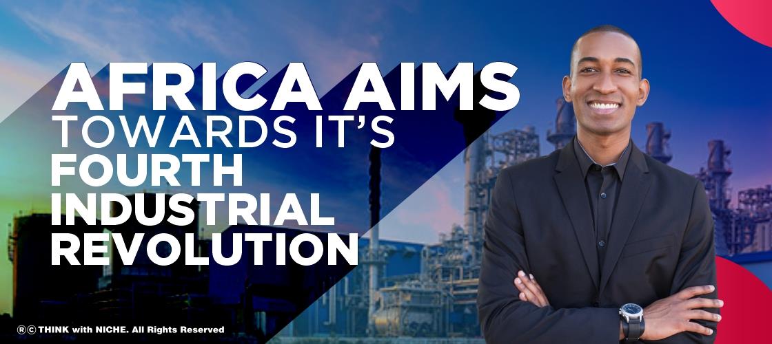 Africa Aims Towards It’s Fourth Industrial Revolution
