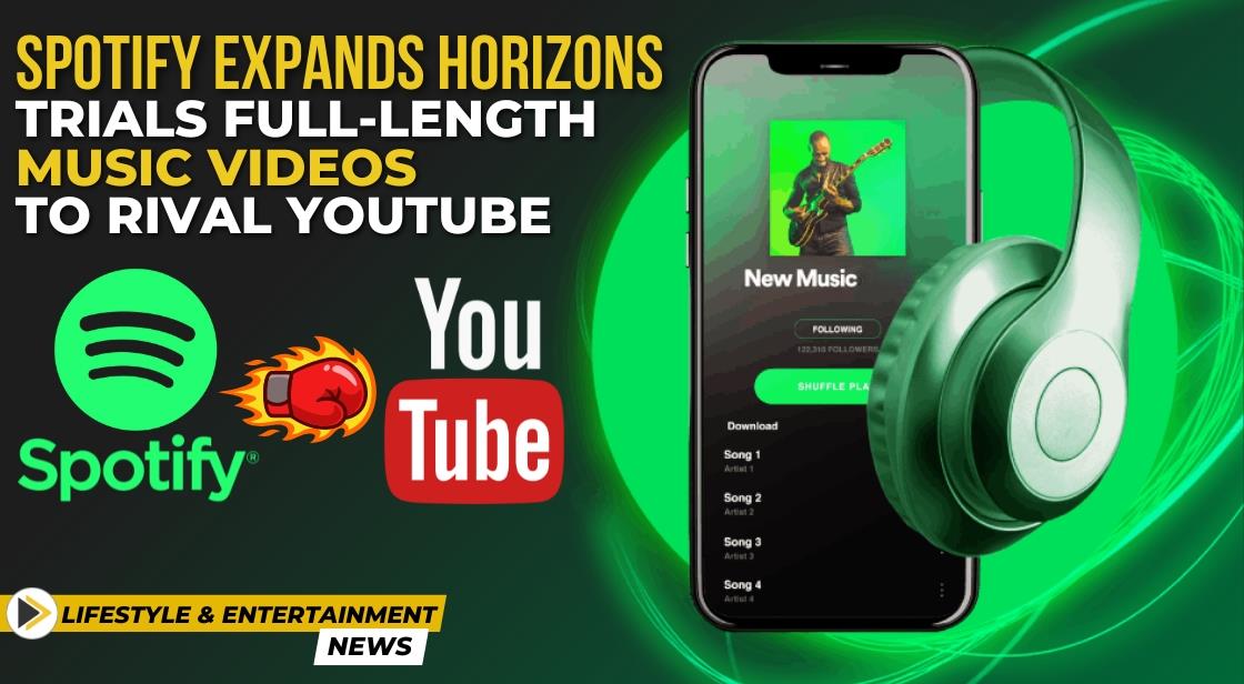 Spotify Expands Horizons: Trials Full-Length Music Videos to Rival YouTube