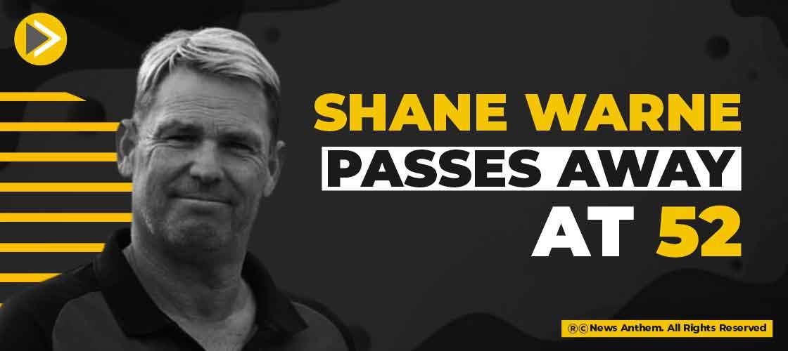 Shane Warne passes away at 52.