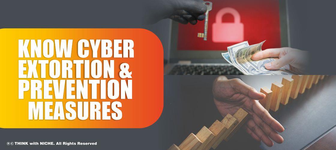 Know Cyber Extortion and Prevention Measures
