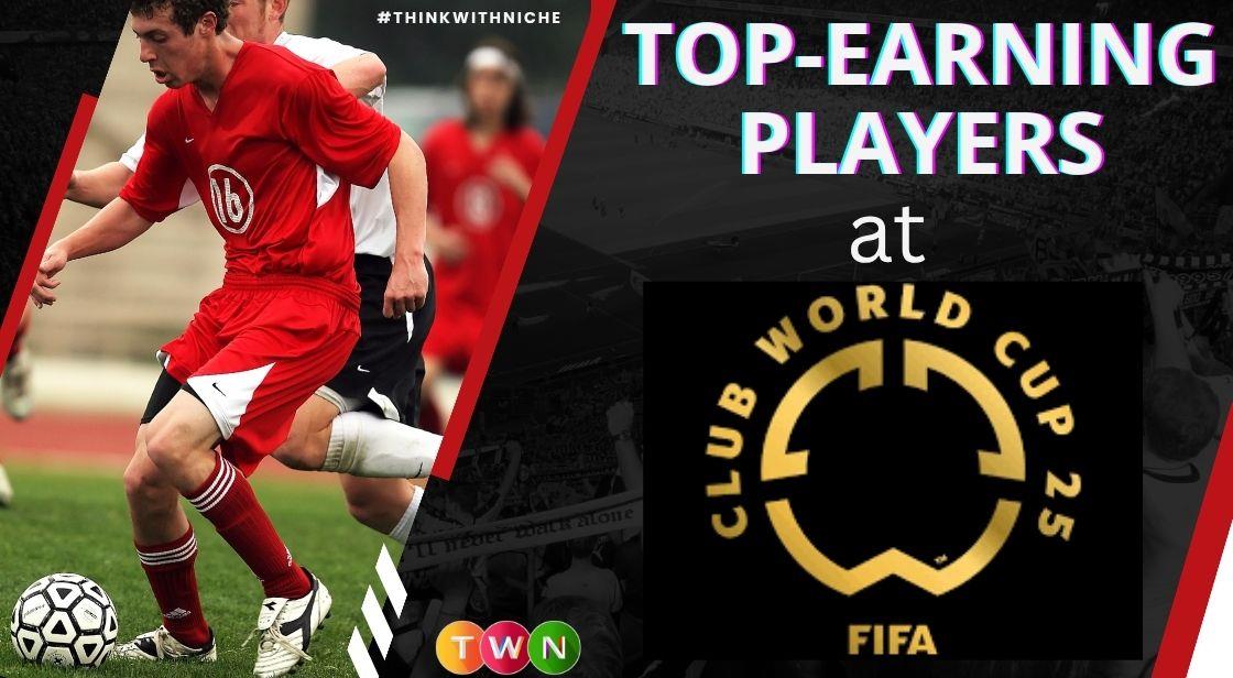 Top-Earning Players at the 2025 FIFA Club World Cup