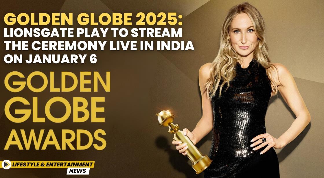 Golden Globe 2025: Lionsgate Play to Stream the Ceremony Live in India on January 6