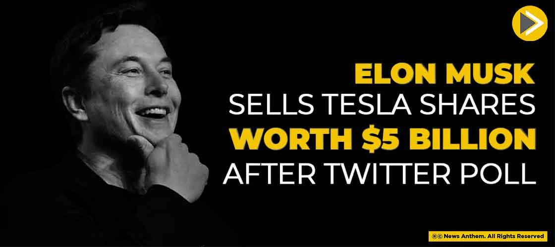 Elon Musk Sells Tesla Shares Worth $5 Billion After Twitter Poll