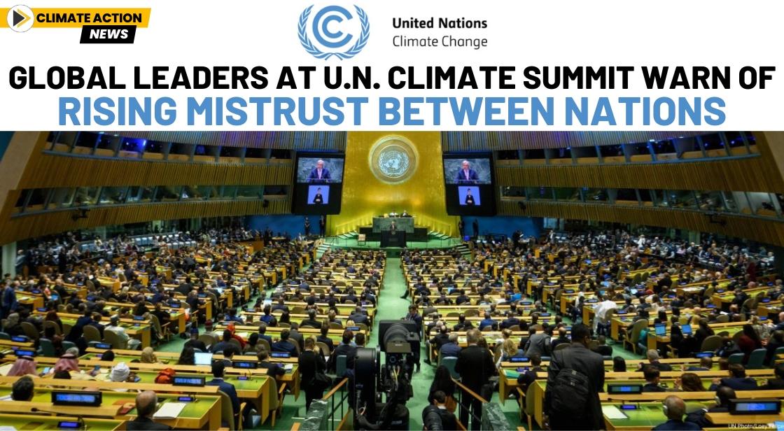 Global Leaders at U.N. Climate Summit Warn of Rising Mistrust Between Nations