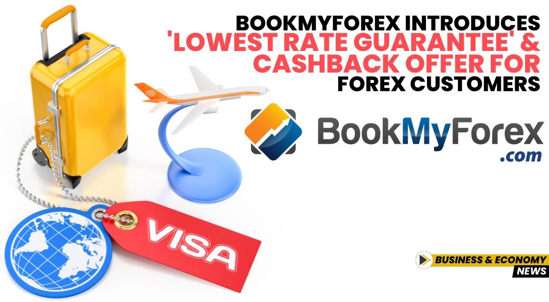 BookMyForex Introduces 'Lowest Rate Guarantee' and Cashback Offer for Forex Customers