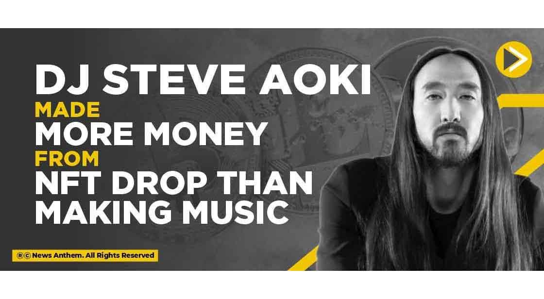 DJ Steve Aoki Made More Money from NFT Drop than Making Music
