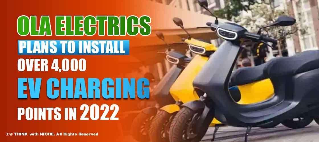Ola Electrics plans to install over 4,000 EV Charging Points in 2022