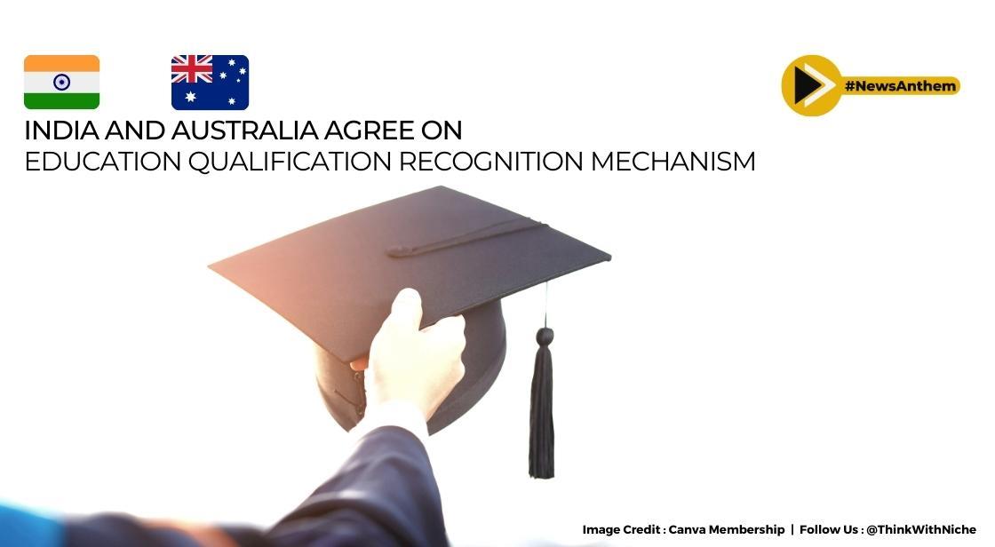 India and Australia Agree on Education Qualification Recognition Mechanism