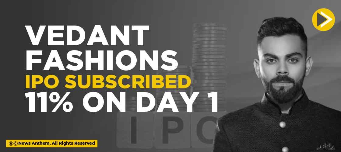 Vedant Fashions IPO Subscribed 11% on Day 1