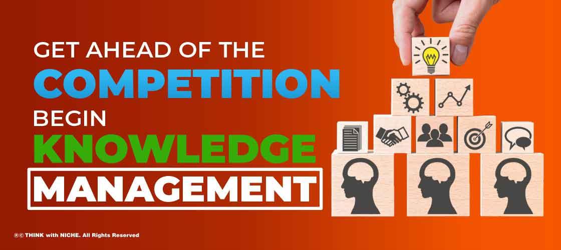 get-ahead-of-the-competition-begin-knowledge-management