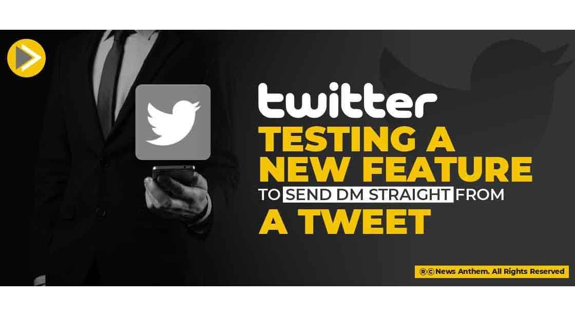 Twitter Testing a New Feature to send DM Straight from a Tweet