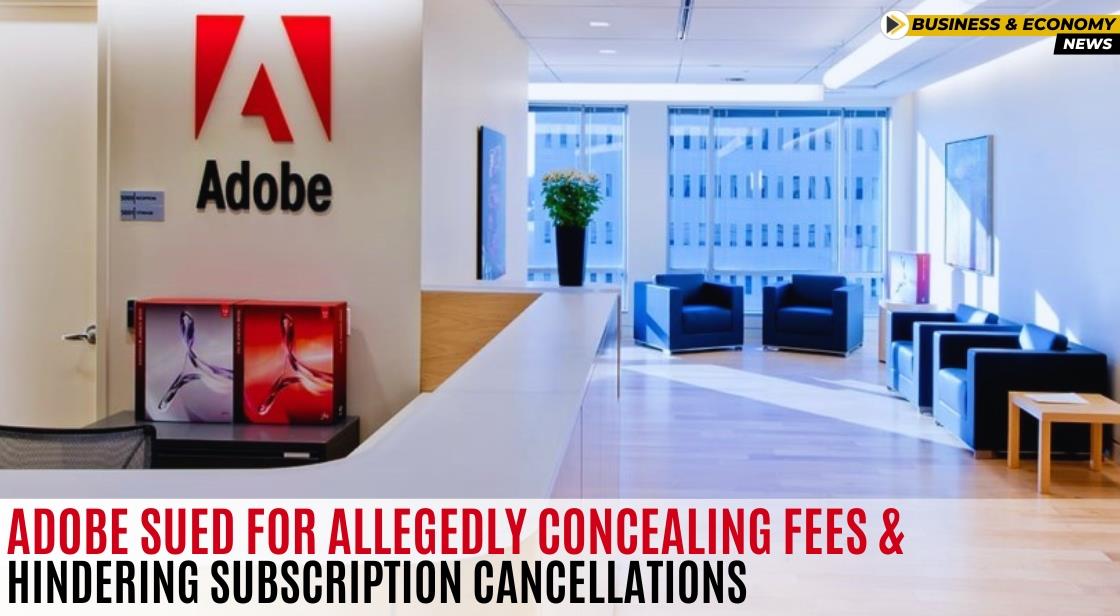Adobe Sued for Allegedly Concealing Fees and Hindering Subscription Cancellations