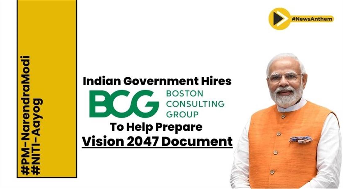 Indian Government Hires BCG to Help Prepare Vision 2047 Document