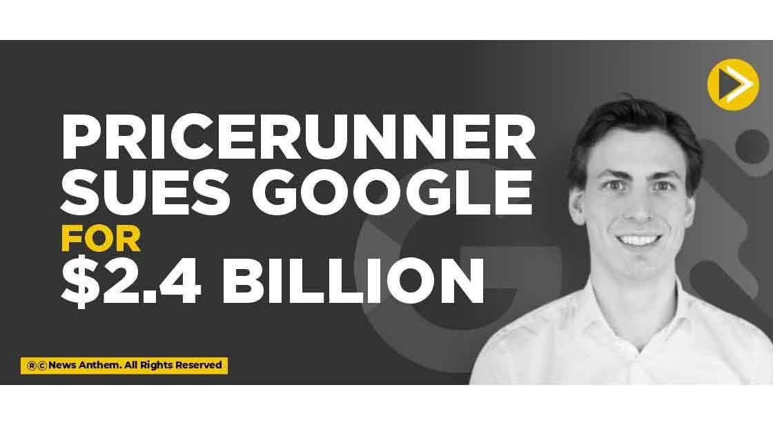 PriceRunner Sues Google for $2.4 Billion