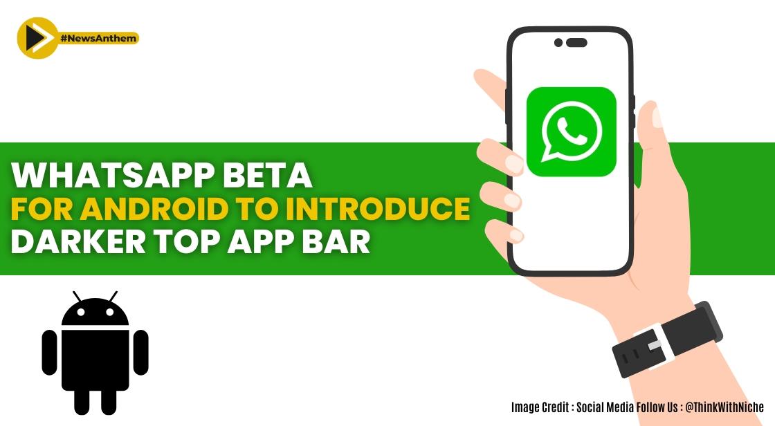 WhatsApp Beta for Android to Introduce Darker Top App Bar