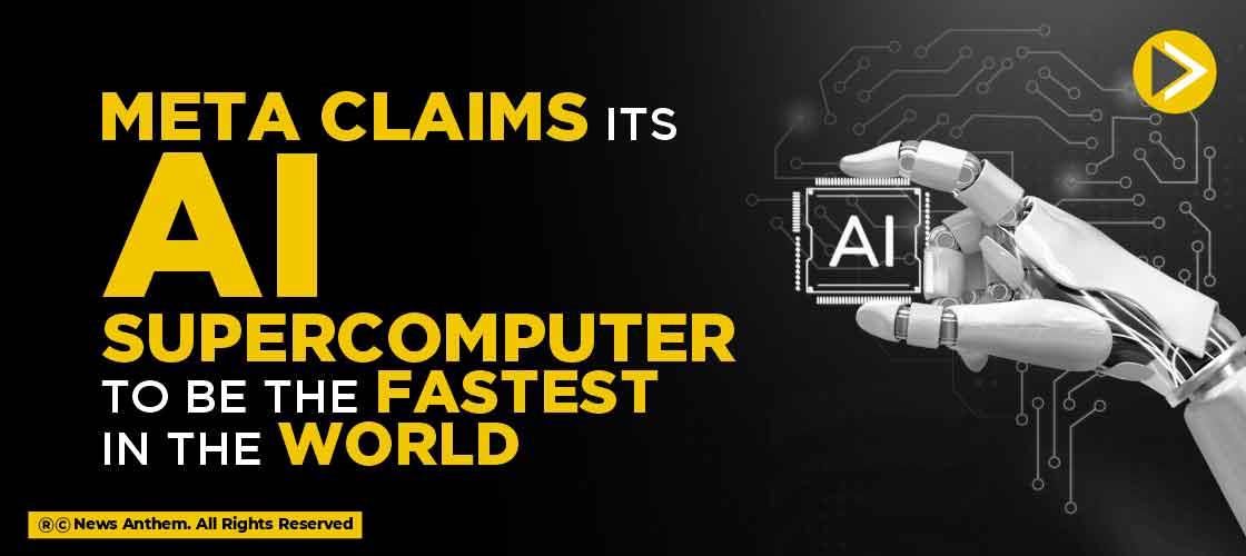 Meta Caims its AI Supercomputer to be the Fastest in the World