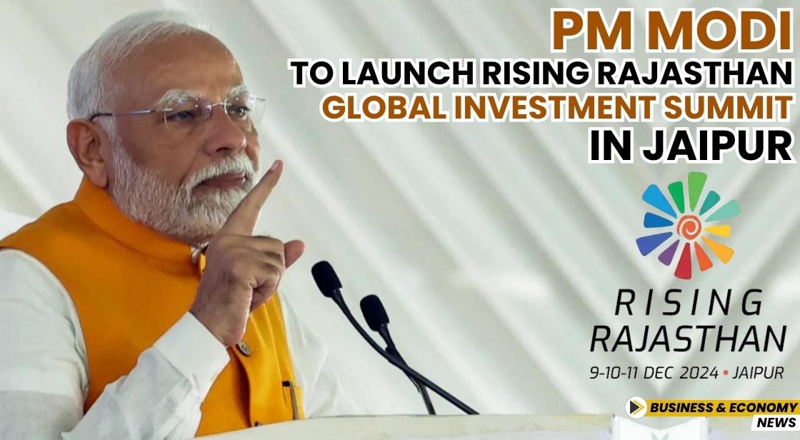 PM Modi to Launch Rising Rajasthan Global Investment Summit in Jaipur