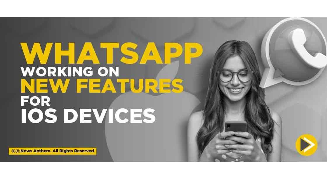 WhatsApp working on New Features for iOS Devices