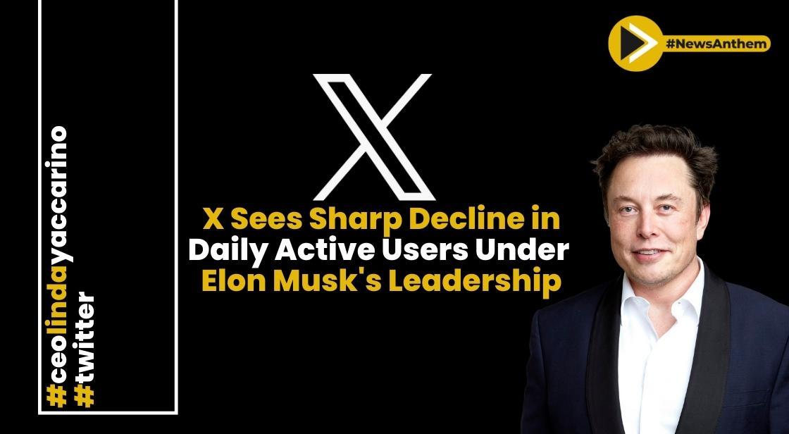 X Sees Sharp Decline in Daily Active Users Under Elon Musk's Leadership